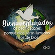 "BIENAVENTURADOS los PACIFICADORES, porque ellos serán LLAMADOS HIJOS ...