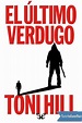 El último verdugo - Toni Hill - Descargar epub y pdf gratis | Lectulandia