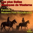 Various Artists - Les plus belles musiques de Westerns (Famous Westerns ...