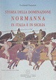 Storia della dominazione normanna in Italia e in Sicilia | www ...