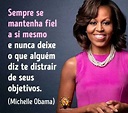 Michele Obama | Frases motivacionais, Frases mulher, Frases de motivação