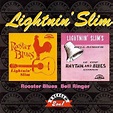 LIGHTNIN' SLIM CD: Rooster Blues - Bell Ringer - Bear Family Records