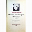 La Pléiade N°209 : Chateaubriand - Œuvres romanesques et voyages - Tome 1