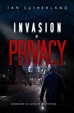 Invasion of Privacy: A Brody Taylor Thriller | Ian Sutherland