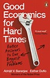 Good Economics for Hard Times by Abhijit V. Banerjee - Penguin Books ...