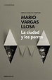 · La ciudad y los perros · Vargas Llosa, Mario: DeBolsillo (Nuevas ...