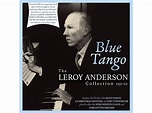 Leroy Anderson | BLUE TANGO - (CD) Leroy Anderson auf CD online kaufen ...