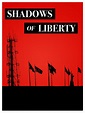 Shadows Of Liberty | I Love Docs