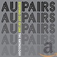 AU PAIRS - Stepping Out of Line: Anthology - Amazon.com Music