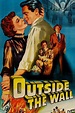 Outside the Wall (1950) — The Movie Database (TMDB)