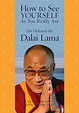 How to See Yourself As You Really Are eBook by His Holiness the Dalai ...