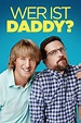 Wer ist Daddy? (Film, 2017) | VODSPY