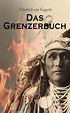 Das Grenzerbuch von Friedrich von Gagern - eBook | Thalia