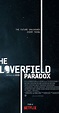 The Cloverfield Paradox (2018) Poster #1 - Trailer Addict