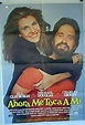 "AHORA ME TOCA A MI" MOVIE POSTER - "IT'S MY TURN" MOVIE POSTER