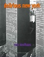 Delirious New York. A Retroactive Manifesto For Manhattan | Rem ...