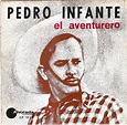 Pedro Infante - El Aventurero (1967, Vinyl) | Discogs