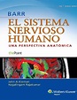 BARR: El sistema nervioso humano, 10ma Edición – John A. Kiernan ...