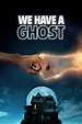 We Have a Ghost (2023) | The Poster Database (TPDb)