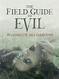 The Field Guide To Evil: DVD, Blu-ray oder VoD leihen - VIDEOBUSTER.de