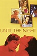 Until the Night (película 2004) - Tráiler. resumen, reparto y dónde ver ...