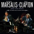 Wynton Marsalis & Eric Clapton Play The Blues - Live From Jazz At ...