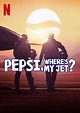 Pepsi, Where's My Jet? movie review (2022) | Roger Ebert