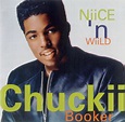 Chuckii Booker - Niice 'N Wiild (1992)
