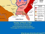 PPT - Treaty of Paris 1763 Ends the French and Indian War France relinquishes Canada to England ...