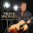 Frank Michael - Mes premiers amours (1975 - 1985) : chansons et paroles ...