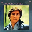 Manolo Otero: mejores canciones · discografía · letras