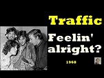 Feelin' alright -- Traffic - YouTube