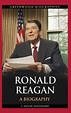 Ronald Reagan: A Biography by J. David Woodard Ph.D., Hardcover ...