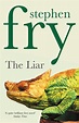 The Liar by Stephen Fry - Penguin Books Australia