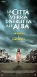 LA CITTÀ VERRÀ DISTRUTTA ALL’ALBA (2010) - Spietati - Recensioni e ...