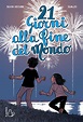 21 giorni alla fine del mondo - Editrice Il Castoro