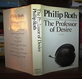 THE PROFESSOR OF DESIRE | Philip Roth | First Edition; First Printing