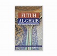 Futuh Al-Ghaib: The Revelations in the Unseen -Riwayat