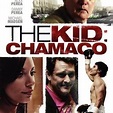 The Kid: Chamaco - Rotten Tomatoes