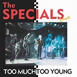 The Specials - Too Much Too Young (Live) | iHeart