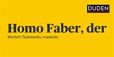 Duden | Homo Faber | Rechtschreibung, Bedeutung, Definition, Herkunft