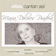 Maria Dolores Pradera - Ellas Cantan Asi: letras de canciones | Deezer
