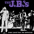 The J.B. S - Funky Good Time (Anthology) (2 CD), Fred Wesley & The J.B ...