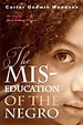 The MIS-Education of the Negro by Carter Godwin Woodson (English ...