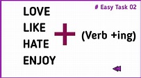 Love/Like/Hate/Enjoy + Verb + ing| English speaking practice| Easy Task ...
