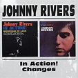 Best Buy: Johnny Rivers in Action!/Changes [CD]