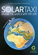 Solartaxi: Around the World with the Sun - Where to Watch and Stream ...