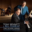 Tony Bennett, Bill Charlap: The Silver Lining: The Songs of Jerome Kern ...