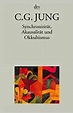 Synchronizität, Akausalität und Okkultismus : Lorenz Jung, Carl Gustav ...