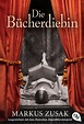 Die Bücherdiebin (eBook, ePUB) von Markus Zusak - bücher.de
